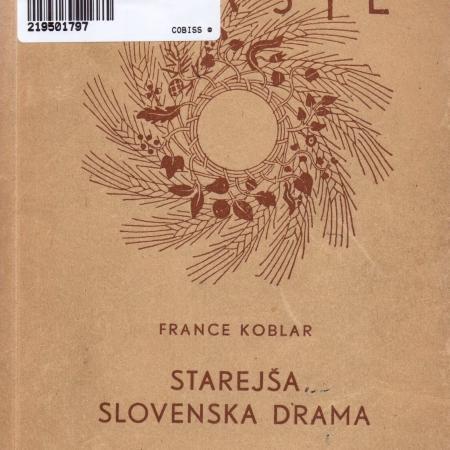 France Koblar: Starejša slovenska drama (1951)