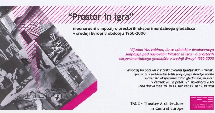 Mednarodna raziskava in simpozij na temo Prostor in igra - Eksperimentalno gledališče v srednji Evropi v obdobju od 1950 - 2000.