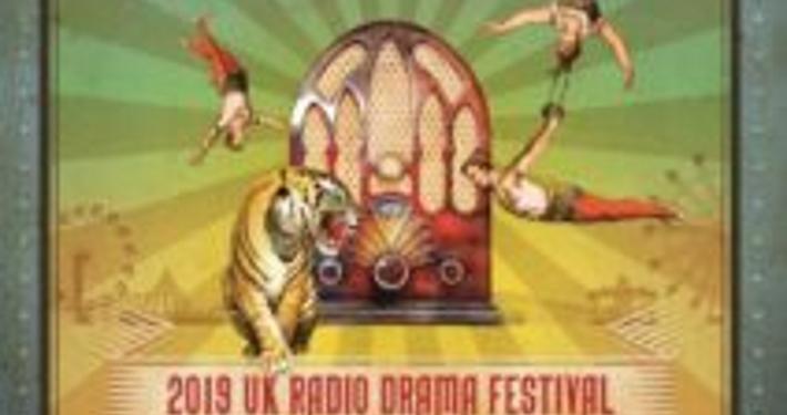 UK International Radio Drama Festival 2019